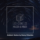 Major & Minor Ambient Guitars Leo Ceballos