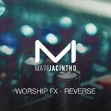 Worship FX - Reverse Mari Jacintho