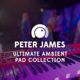 Ultimate Ambient Pad Collection Peter James