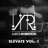 Elevate Vol. 1 - Ableton Aaron Robertson
