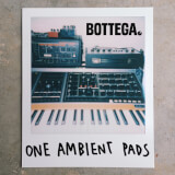 One Ambient Pads Bottega